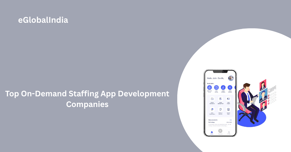 Top On-Demand Staffing App Development Companies