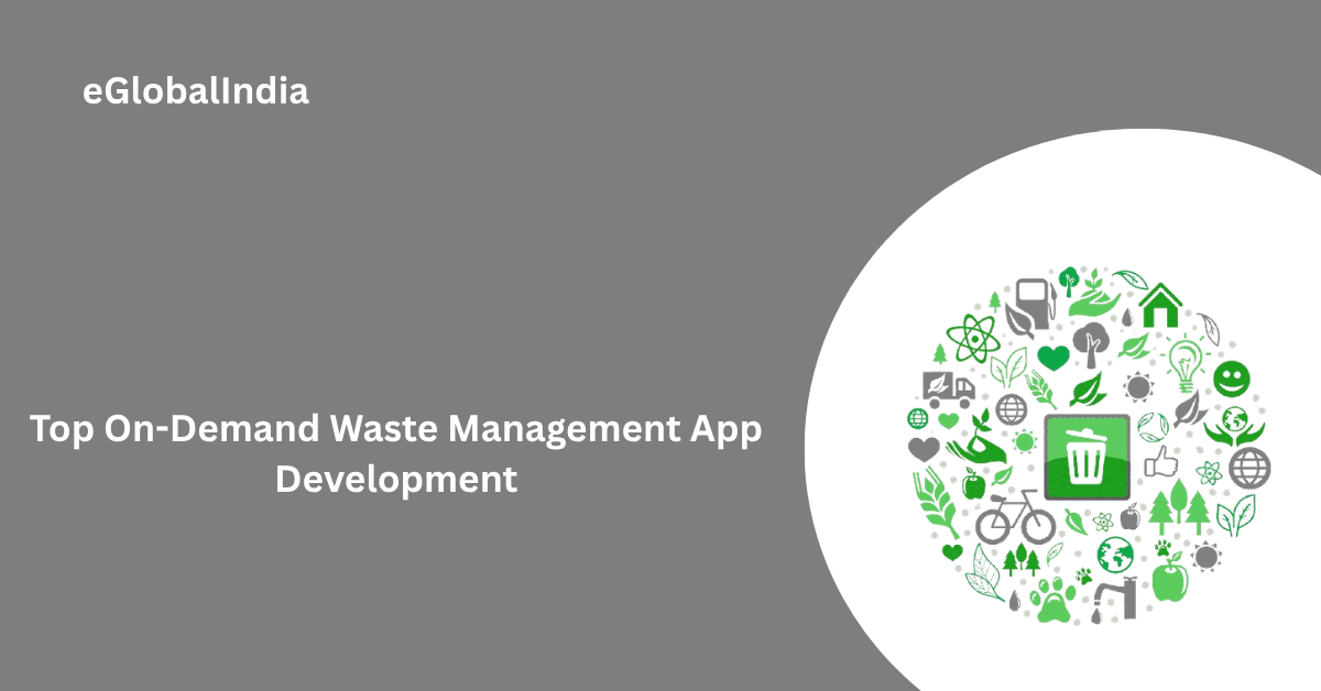 Top On-Demand Waste Management App Development