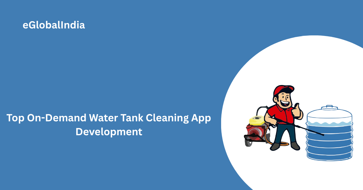 Top On-Demand Water Tank Cleaning App Development