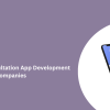 Top Online Consultation App Development Companies 