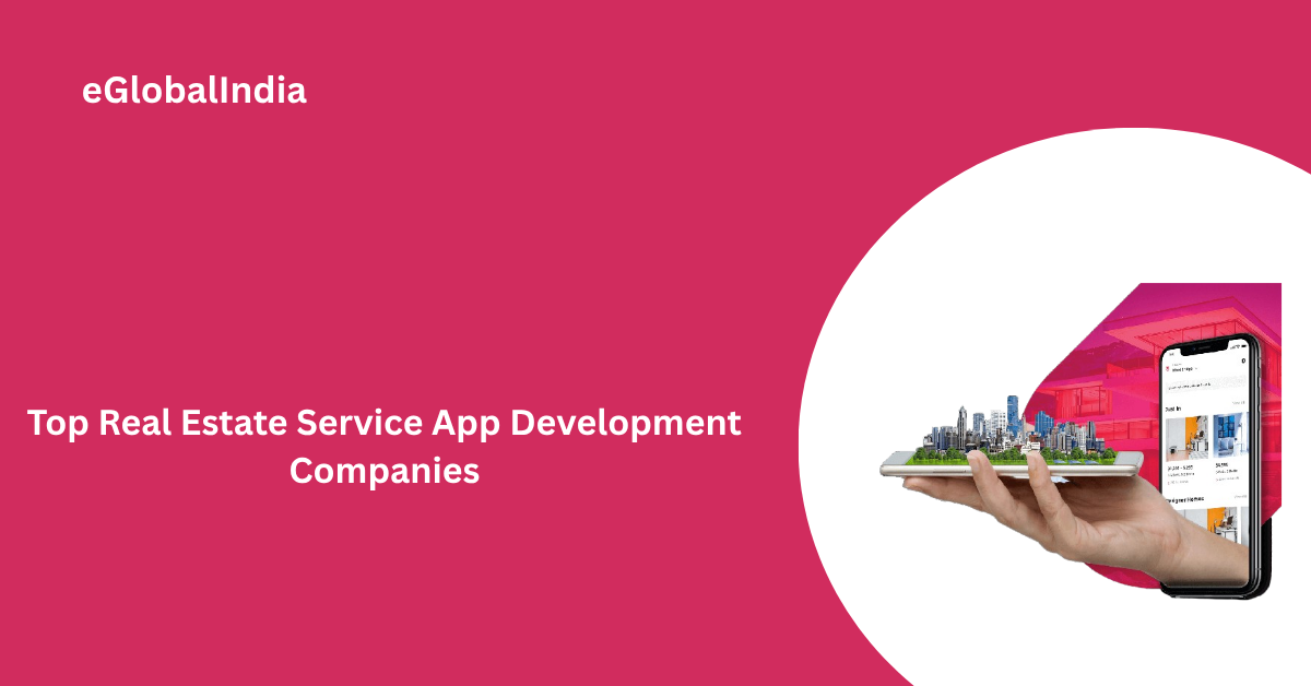 Top Real Estate Service App Development Companies