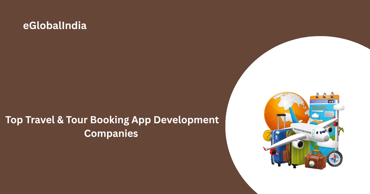 Top Travel & Tour Booking App Development Companies 