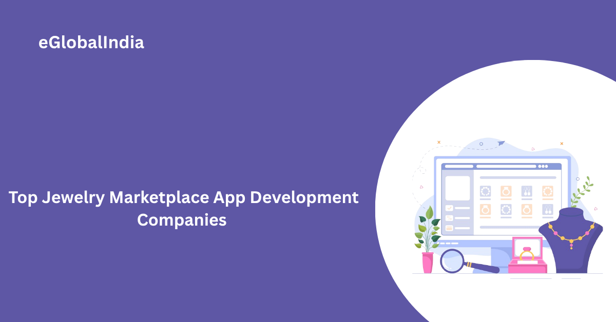 Top Jewelry Marketplace App Development Companies 