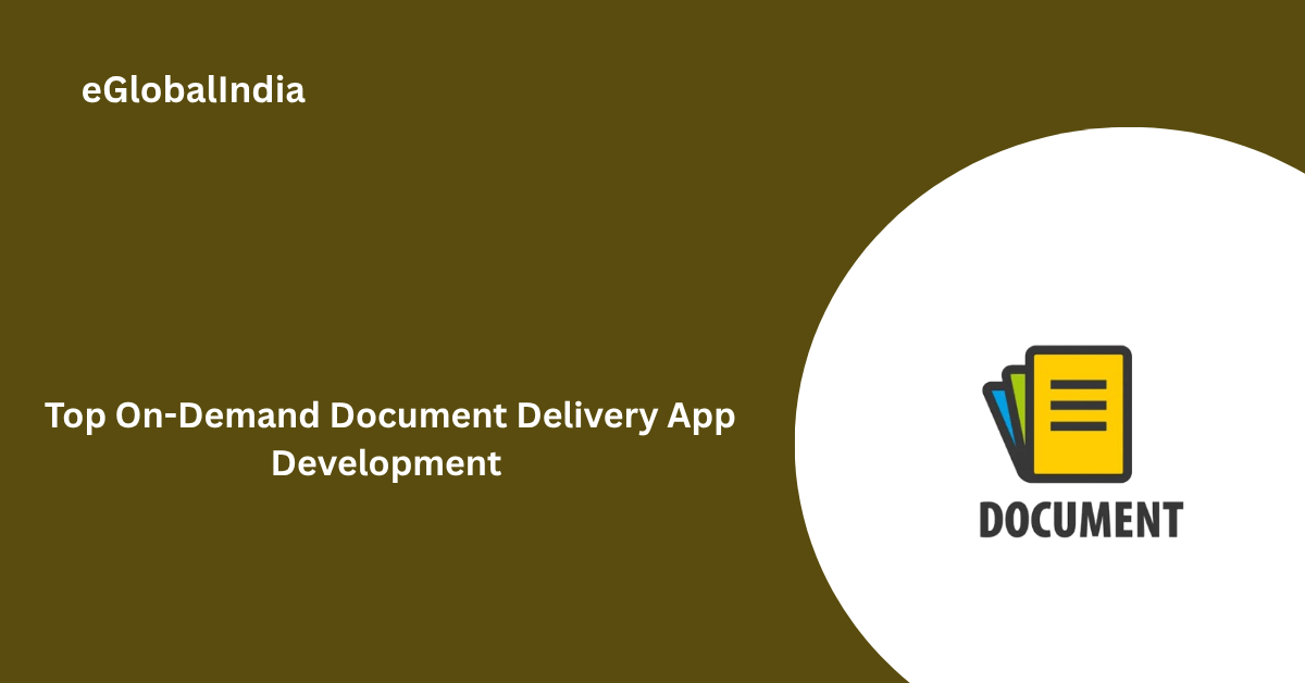 Top On-Demand Document Delivery App Development 