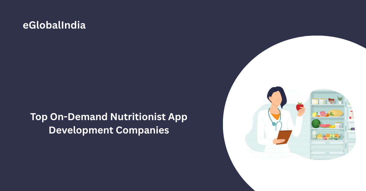 Top On-Demand Nutritionist App Development Companies