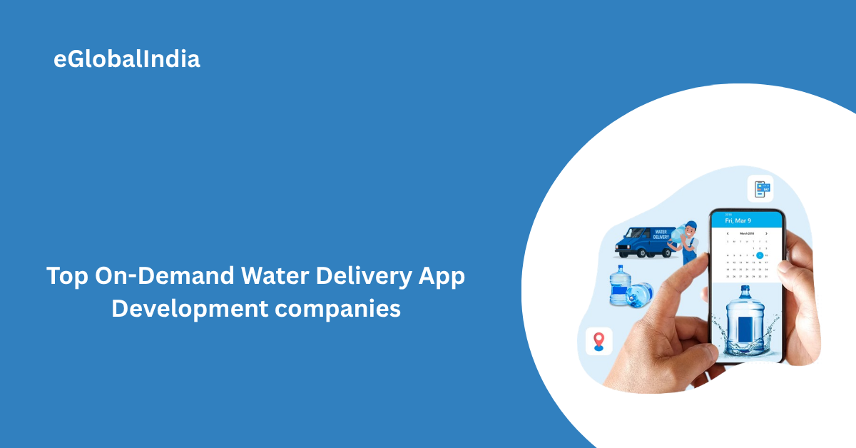 Top On-Demand Water Delivery App Development companies