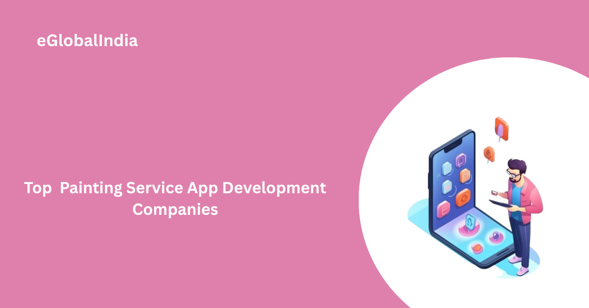 Top Painting Service App Development Companies