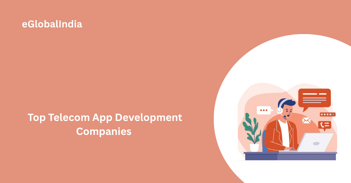 Top Telecom App Development Companies
