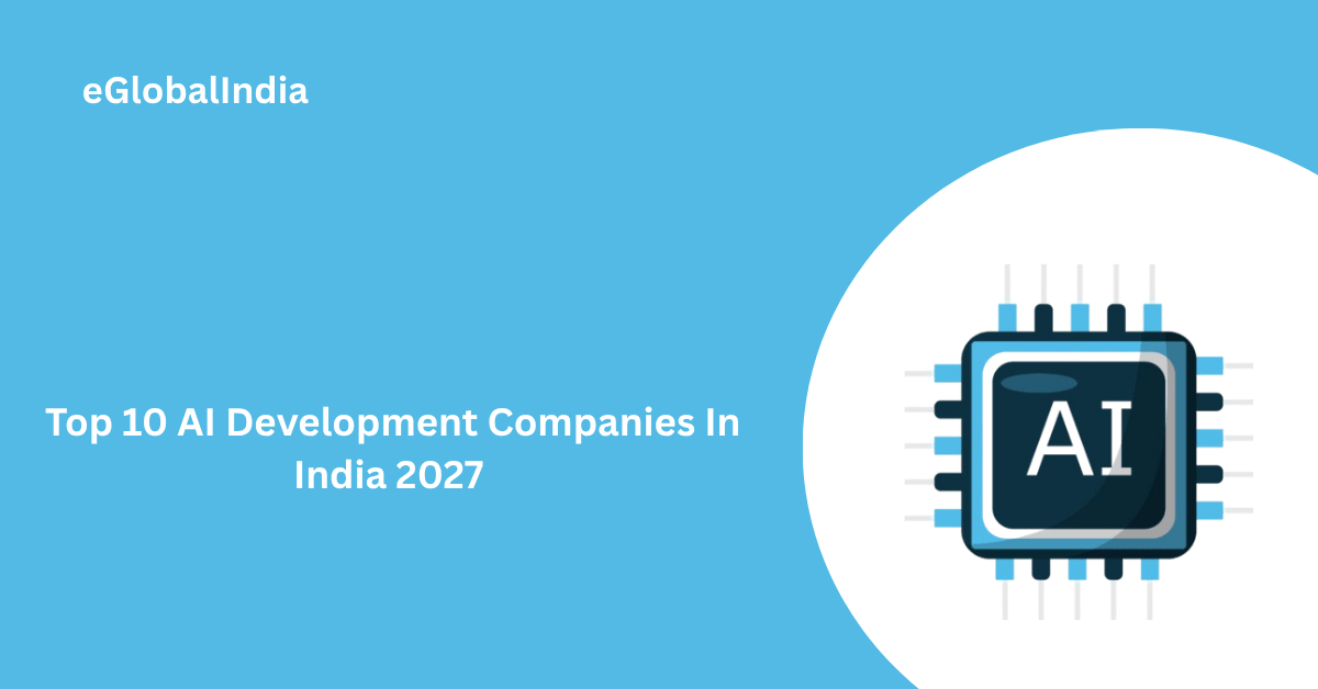 Top 10 AI Development Companies In India 2027 