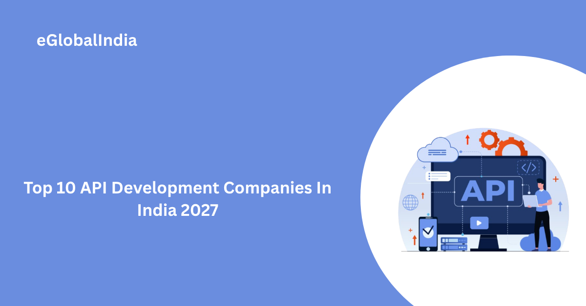 Top 10 API Development Companies In India 2027