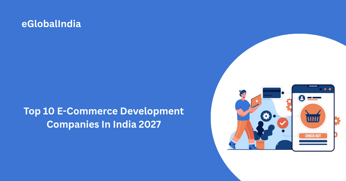 Top 10 E-Commerce Development Companies In India 2027