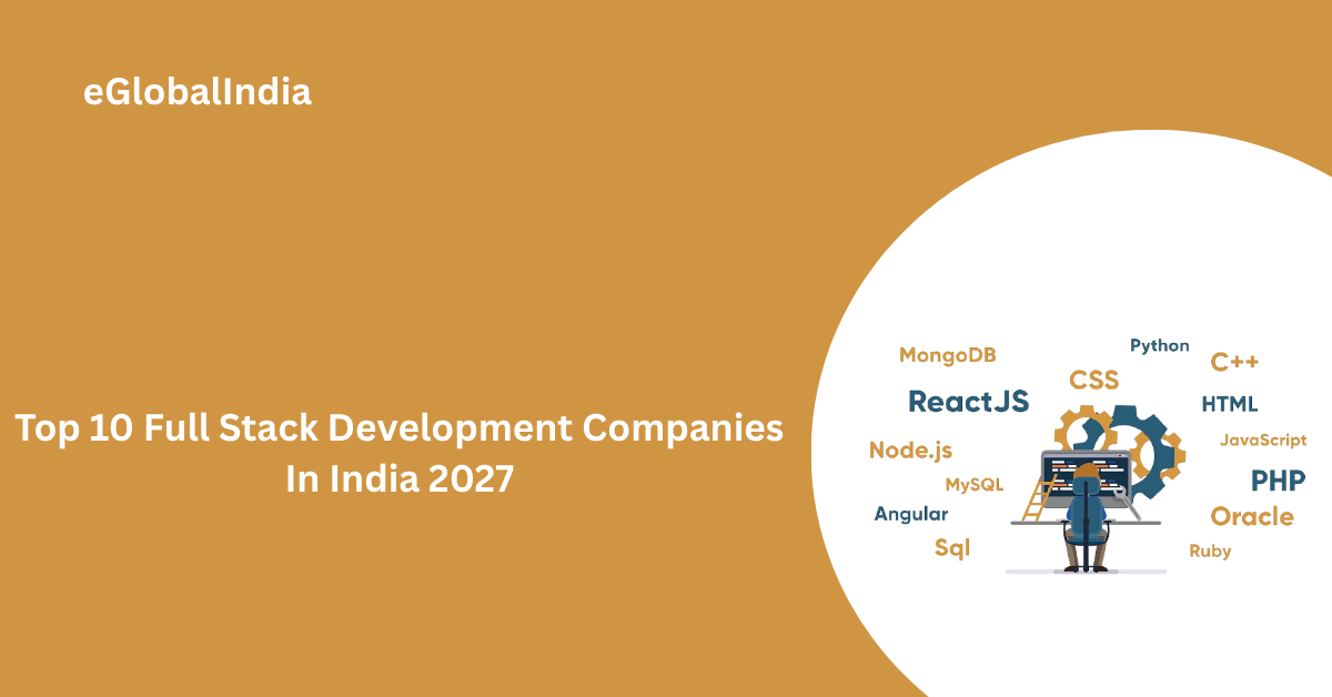 Top 10 Full Stack Development Companies In India 2027