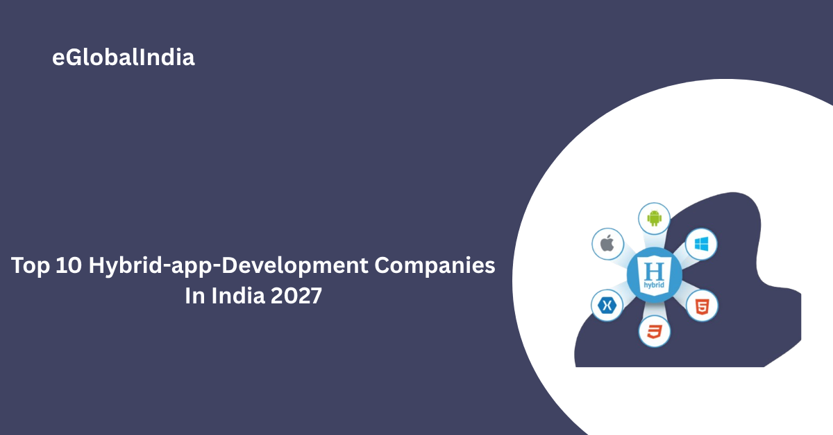Top 10 Hybrid-app-Development Companies In India 2027