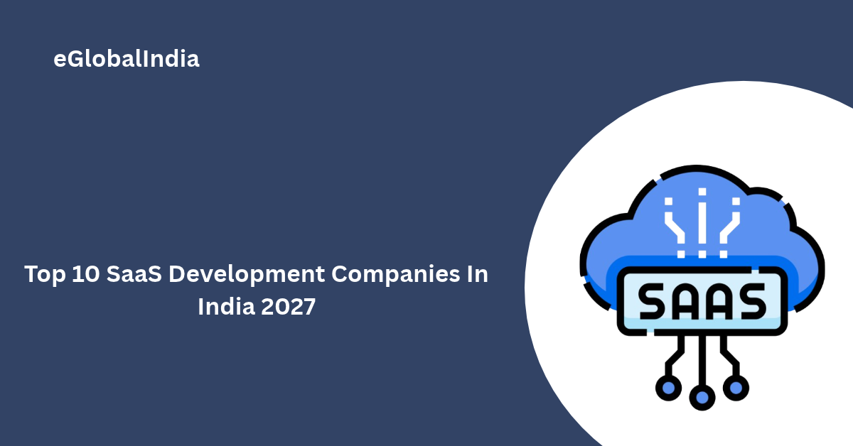 Top 10 SaaS Development Companies In India 2027