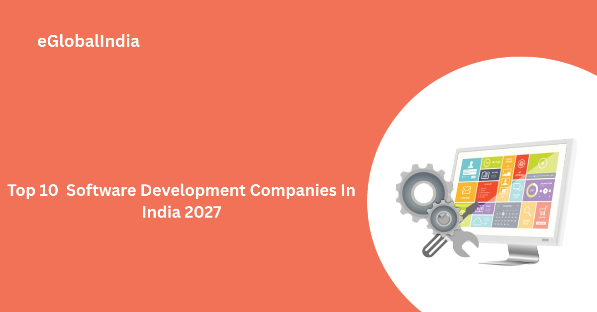 Top 10 Software Development Companies In India 2027