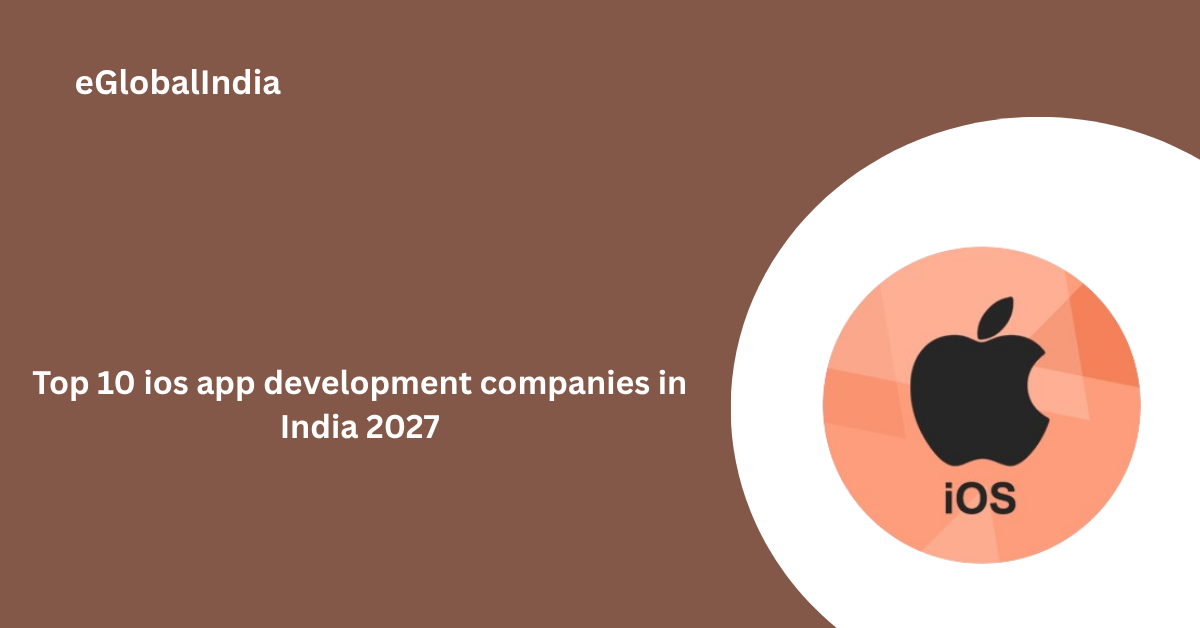 Top 10 ios app development companies in India 2027